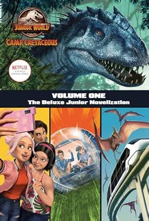 Camp Cretaceous Volume One The Deluxe Junior Novelization Jurassic