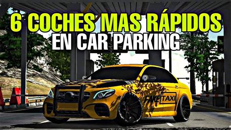 Autos Mas R Pidos De Car Parking Multiplayer Youtube