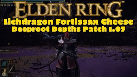 Lichdragon Fortissax Cheese Elden Ring Works Patch 1 07 Deeproot