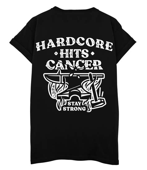 Nueva Camiseta Hardcore Hits Cancer STAY STRONG Hardcore Hits Cancer