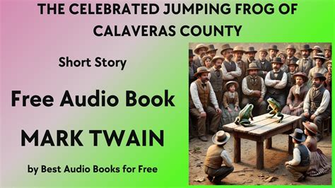 The Celebrated Jumping Frog Of Calaveras County Audio