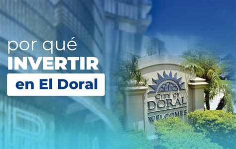 Por Qu Debes Invertir En Doral Elizabet Laverde