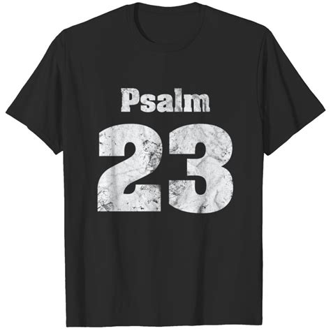 Psalm 23 Bible Verse Bible Quotes Jesus God T Shirt Sold By Marcelo