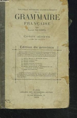 GRAMMAIRE FRANCAISE COURS MOYEN LIVRE DE L ELEVE By GASTON DA COSTA