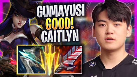 Gumayusi Is So Good With Caitlyn T Gumayusi Plays Caitlyn Adc Vs