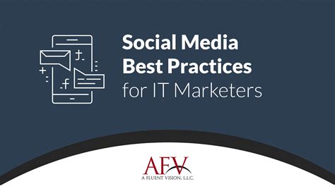 Social Media Best Practices for IT Marketers | AFV
