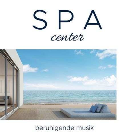 Spa Center Beruhigende Musik Zur F Rderung Des Gl Cks Des Inneren