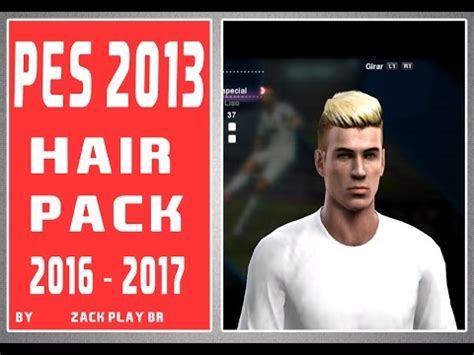 PES 2013 New HAIR PACK 2017 By Zack Play BR YouTube