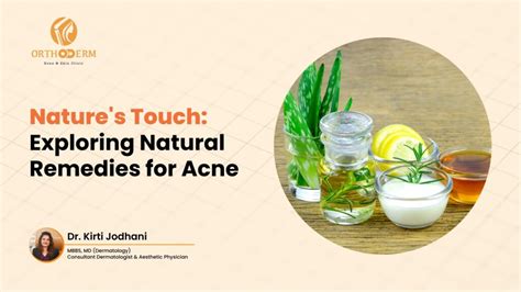 Natures Touch Exploring Natural Remedies For Acne Orthoderm