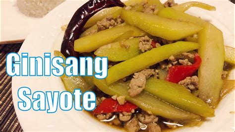 Ginisang Sayote With Giniling L Sauteed Choko With Ground Pork Youtube