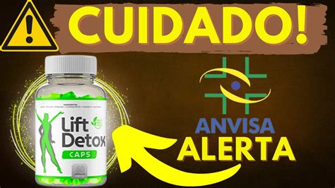 Cuidado O Lift Detox Caps Um Alerta Para Os Consumidores