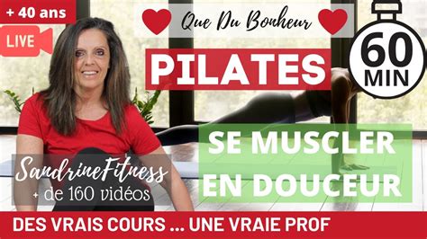 Live 30 Pilates Se muscler en douceur 60 min Une vraie séance à