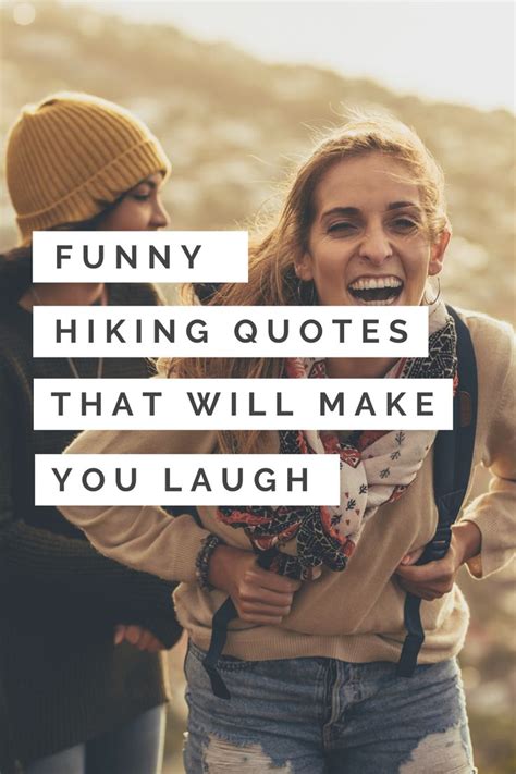 31 Funny Hiking Quotes Sayings For Nature Lovers ItsAllBee Travel