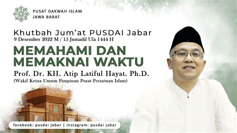 LIVE KHUTBAH JUMAT PUSDAI JABAR Prof Dr KH Atip Latiful Hayat