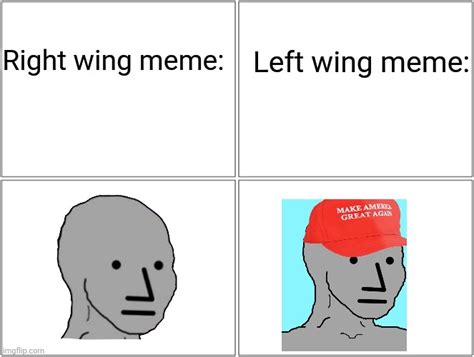 We Say The Left Cant Meme So The Left Steal Our Memes Proving That