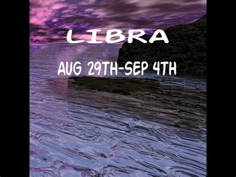 Libra General Weekly Outlook Aug Th Sept Th Youtube