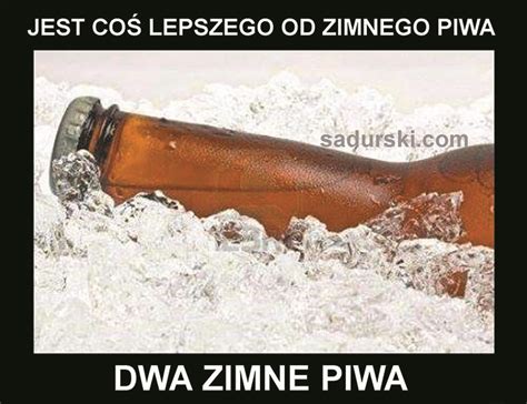 Dowcipy O Piwie Humor Piwny Piwo Na Weso O Arty