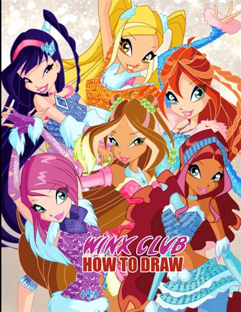 Buy How To Draw Winx Club Learn To Draw 30 Winx Club Characters