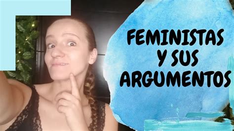 Cómo rebatir argumentos feministas YouTube