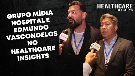 Hospital Edmundo Vasconcelos E Grupo Midia No Healthcare Insights