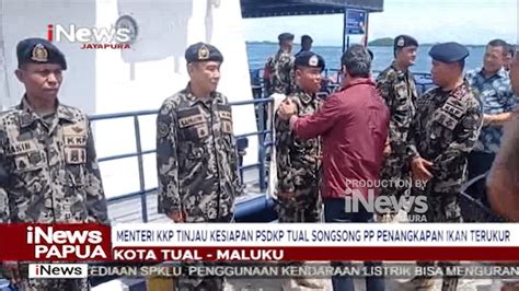 I News Papua Menteri Kkp Tinjau Kesiapan Psdkp Tual Songong Pp