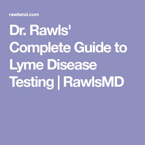 Dr Rawls Complete Guide To Lyme Disease Testing RawlsMD Lyme