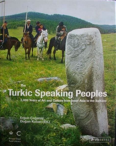 The Turkic Speaking Peoples: 2,000 Years of Art And Culture from Inner ...