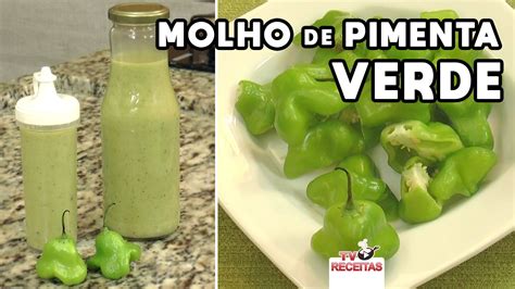 Como Fazer Molho De Pimenta Verde Tv Receitas