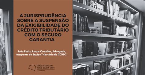 A Jurisprudência sobre a Suspensão da Exigibilidade do Crédito