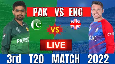 Live Pakistan Vs England 2nd T20 Match Live Commentary And Score Pak Vs Eng 2nd T20 Match Live