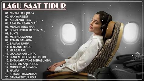 Lagu Indo Enak Didengar Untuk Menemani Waktu Tidur Anda Penghantar