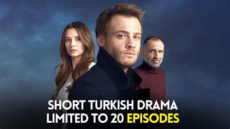 Top Short Turkish Drama Series That Is Limited To Episodes Youtube