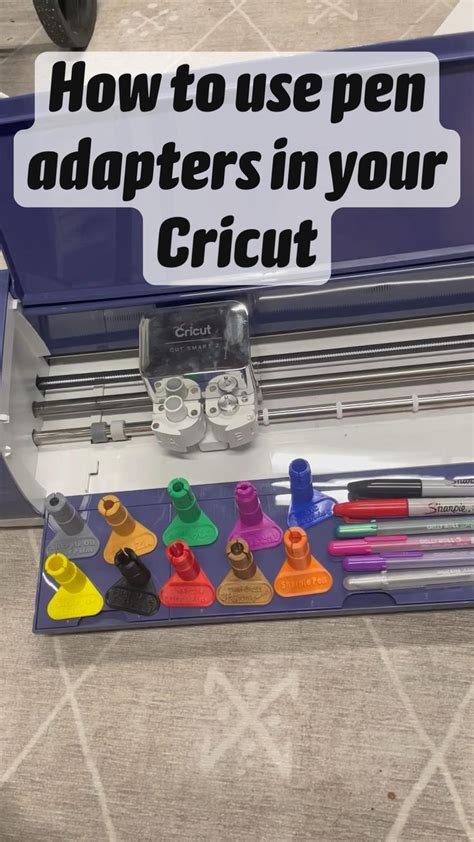 How To Use Pen Adapters In Your Cricut Cricut Expression Projects Craft Room Cricut Craft Room