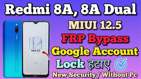 Redmi 8A 8A Dual FRP Bypass MIUI 12 5 Without Pc Google Account