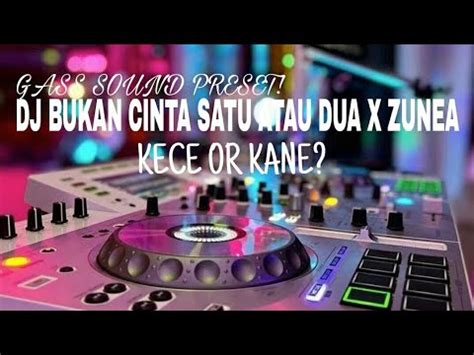 DJ BUKAN CINTA SATU ATAU DUA BY ZECKKY YG TAMVAN INI YouTube