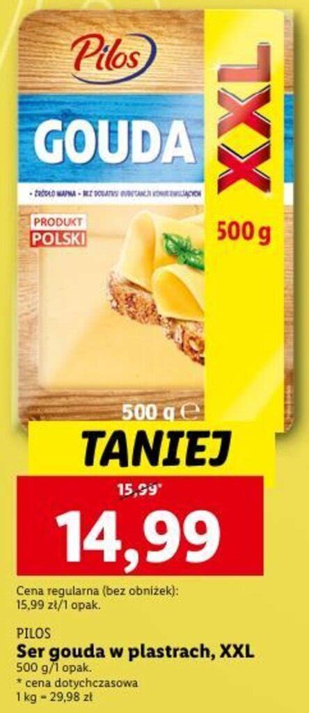 Promocja Pilos Ser Gouda W Plastrach XXL 500g W Lidl