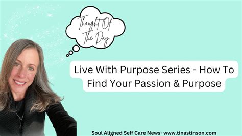 Live With Purpose Series How To Find Your Passion And Purpose