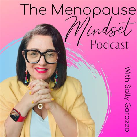 Sally Garozzo Menopause Mindset Podcast Menopause Support