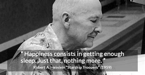 Starship Troopers quotes by Robert A. Heinlein - Kwize