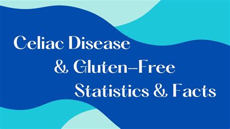 75 Celiac Disease And Gluten Free Statistics And Facts 2024