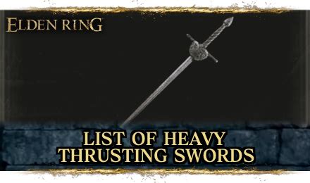 List Of All Heavy Thrusting Swords Elden RingGame8