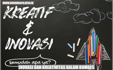 Inovasi Dan Kreativitas Dalam Bumdes Meningkatkan Kesejahteraan Desa