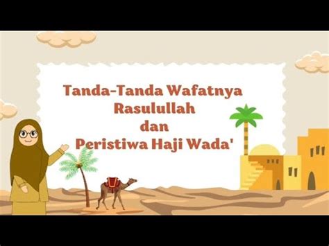 Tanda Tanda Wafatnya Rasulullah Dan Peristiwa Haji Wada Ski Mi