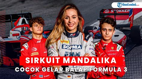 Sirkuit Mandalika Cocok Untuk Balapan Mobil Formula Youtube