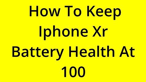 Solved How To Keep Iphone Xr Battery Health At Youtube