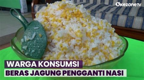 Terus Meroket Warga Konsumsi Beras Jagung Pengganti Nasi Di Jombang