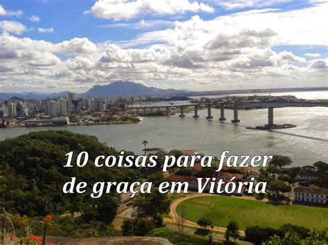 10 Coisas Para Fazer De Graça Em Vitória