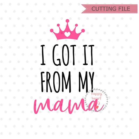 I Got It From My Mama Svg Mamas Bestie Svg Hello World Etsy