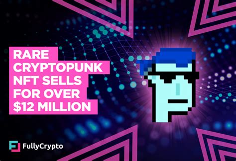 Rare Cryptopunk Nft Sells For Over 12 Million