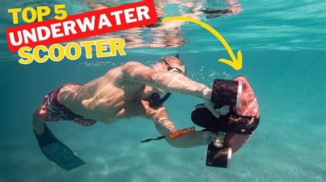 5 Best Underwater Scooters Dont Buy An Underwater Sea Scooter Until